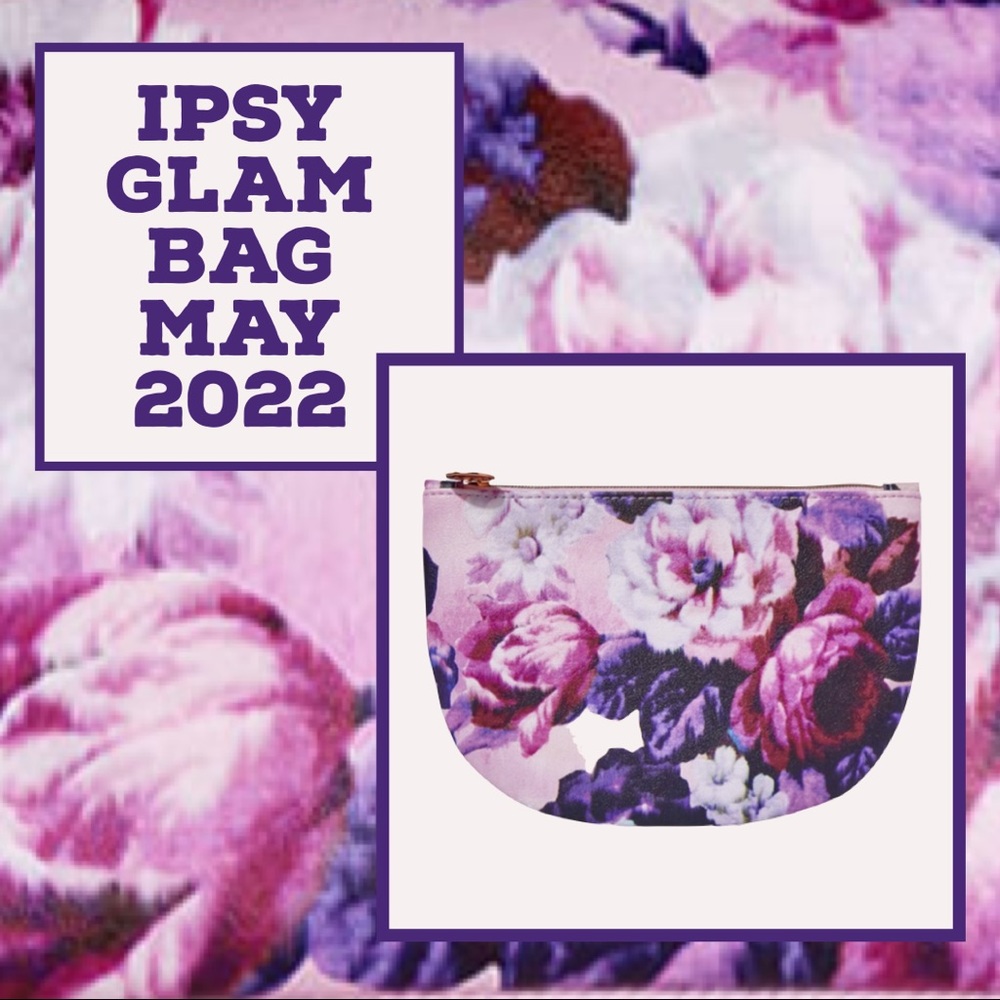 ****SOLD**** Ipsy Glam Bag May 2022 Floral Bloom Flowers Makeup Cosmetic Case